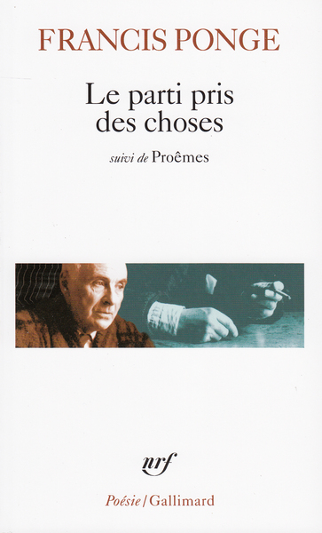 Le Parti pris des choses / Proêmes / Douze petits écrits (9782070302239-front-cover)