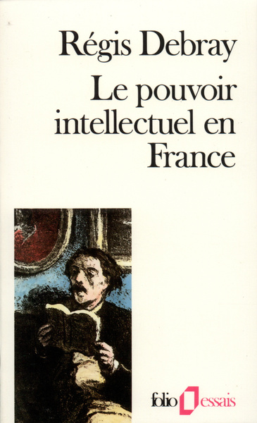 Le Pouvoir intellectuel en France (9782070323692-front-cover)