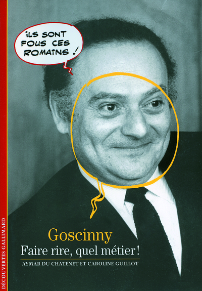 Goscinny, Faire rire, quel métier ! (9782070396238-front-cover)