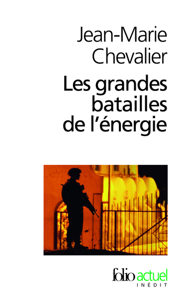 Les Grandes batailles de l'énergie, Petit traité d'une économie violente (9782070313129-front-cover)