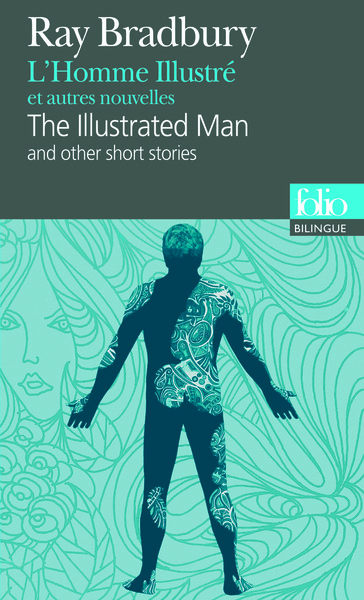 L'Homme Illustré et autres nouvelles/The Illustrated Man and other short stories (9782070389667-front-cover)