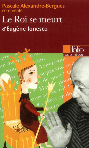 Le roi se meurt d'Eugène Ionesco (Essai et dossier) (9782070312689-front-cover)