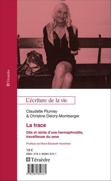 La trace, Dits et récits d'une hermaphrodite, travailleuse du sexe (9782360850761-front-cover)