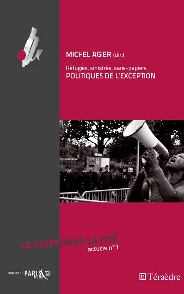 Le sujet dans la Cité Hors-série Actuels, Réfugiés, sinistrés, sans-papiers, Politiques de l'exception (9782360850273-front-cover)