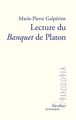 LECTURE DU BANQUET DE PLATON (9782864322375-front-cover)