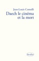 DAECH LE CINEMA ET LA MORT (9782864328889-front-cover)