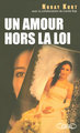 Un amour hors la loi (9782749909462-front-cover)