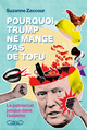 Pourquoi Trump ne mange pas de Tofu (9782749964744-front-cover)