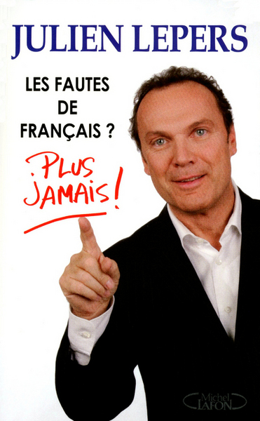 Les fautes de francais? Plus jamais! (9782749915043-front-cover)