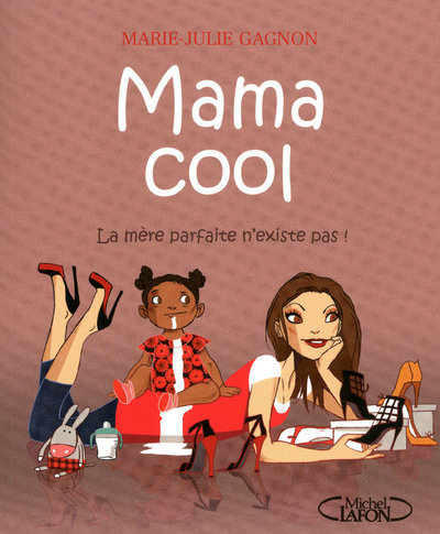 Mama cool - La mère parfaite n'existe pas ! (9782749910277-front-cover)