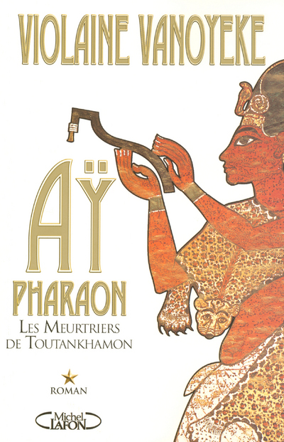 Ay Pharaon T01 Les meurtriers de Toutankhamon (9782749902104-front-cover)