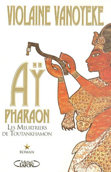 Ay Pharaon T01 Les meurtriers de Toutankhamon (9782749902104-front-cover)
