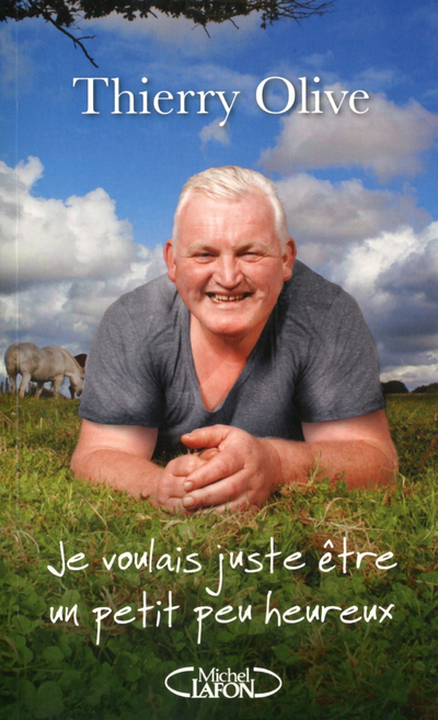 Je voulais juste être un petit peu heureux (9782749921563-front-cover)