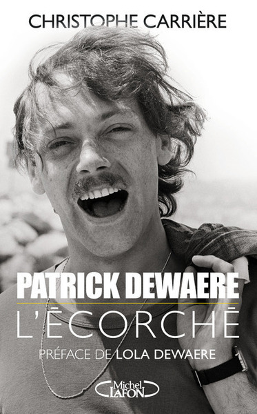 Patrick Dewaere, l'écorché (9782749932569-front-cover)