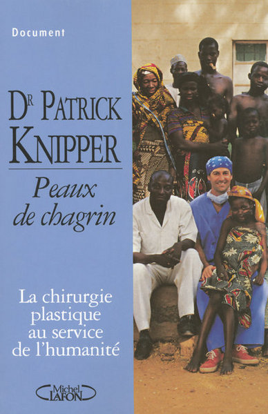 Peaux de chagrin - La chirurgie plastique au service de l'humanité (9782749906171-front-cover)