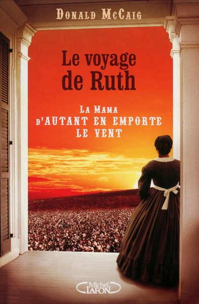 Le voyage de Ruth - La Mama d'Autant en emporte le vent (9782749923949-front-cover)