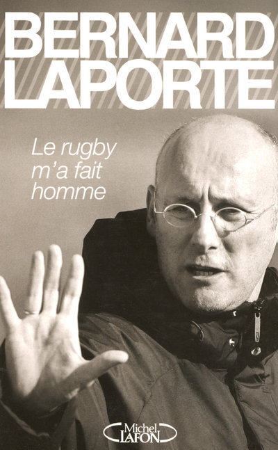 Le rugby m'a fait homme (9782749906676-front-cover)