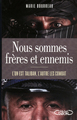 Nous sommes frères et ennemis . L'un est taliban, l'autre les combat (9782749914862-front-cover)