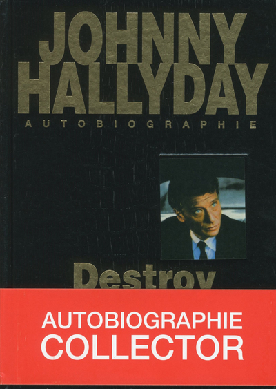 Johnny Hallyday autobiographie - Destroy (9782749936338-front-cover)