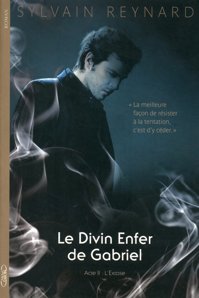 Le divin enfer de Gabriel Acte II L'extase (9782749920764-front-cover)