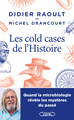 Les cold-cases de l'histoire - Quand la microbiologie révèle les mystères du passé (9782749962009-front-cover)