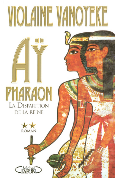 Ay Pharaon T02 La disparition de la reine (9782749902562-front-cover)