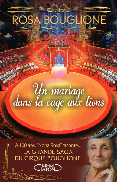 Un mariage dans la cage aux lions. La grande saga du cirque Bouglione (9782749915258-front-cover)