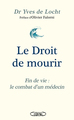 Le Droit de mourir - Fin de vie : le combat d'un médecin - Nouvelle édition 2024 (9782749959276-front-cover)