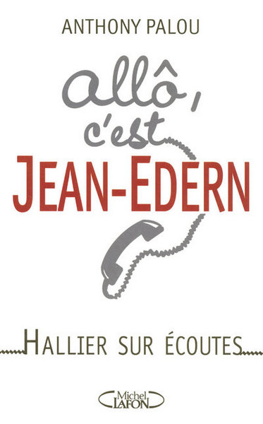 Allo, c'est Jean-Edern Hallier sur écoutes (9782749905884-front-cover)
