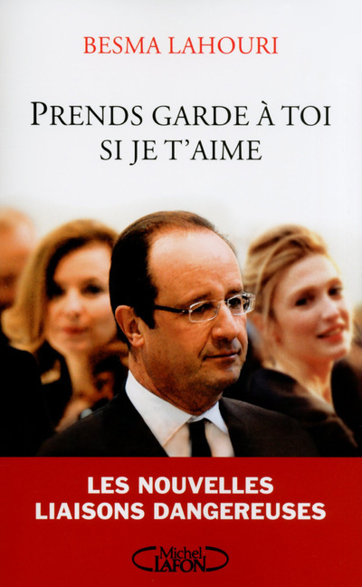 Prends garde à toi si je t'aime. Les nouvelles liaisons dangereuses (9782749923178-front-cover)