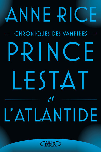 Prince Lestat et l'Atlantide (9782749924380-front-cover)