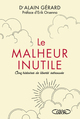 Le malheur inutile - Cinq histoires de liberté retrouvée (9782749953618-front-cover)