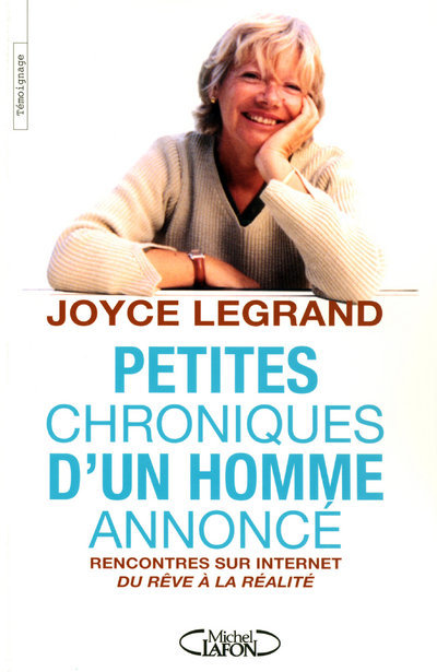 Petites chroniques d'un homme annonce - Rencontres sur internet du rêve à la réalité (9782749905907-front-cover)