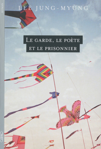 Le garde, le poète et le prisonnier (9782749922041-front-cover)