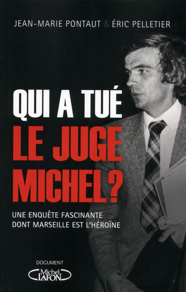 Qui a tué le Juge Michel ? (9782749922195-front-cover)