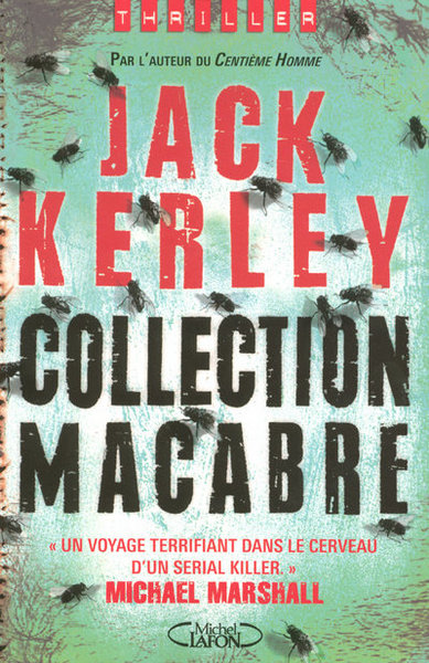 Collection macabre - Un voyage terrifiant dans le cerveau d'un serial killer (9782749906508-front-cover)