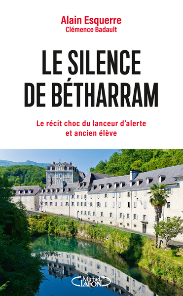 Le silence de Bétharram - L'enquête choc du lanceur d'alerte et ancien élève (9782749962405-front-cover)