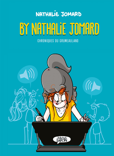 Chroniques du Grumeauland - By Nathalie Jomard - Tome 1 (9782749950099-front-cover)
