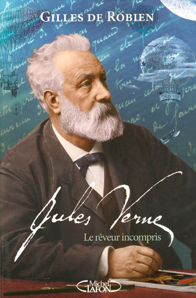 Jules Verne le rêveur incompris (9782749902463-front-cover)