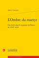 L'Ombre du martyr, Des Juifs dans le royaume de France au XVIIIe siècle (9782406188452-front-cover)