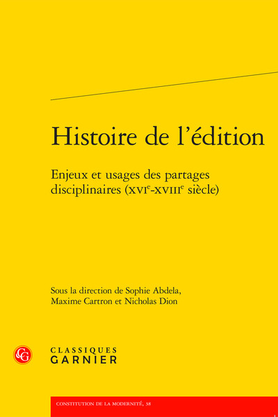 Histoire de l'édition, Enjeux et usages des partages disciplinaires (XVIe-XVIIIe siècle) (9782406145479-front-cover)