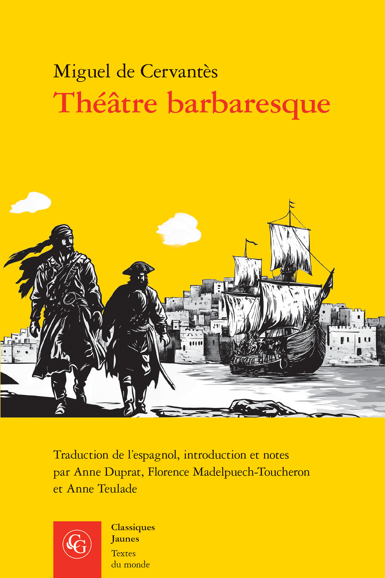 Théâtre barbaresque, La Vie à Alger Les Bagnes d'Alger Le Vaillant Espagnol La Grande Sultane Doña Catalina d'Oviedo (9782406180135-front-cover)
