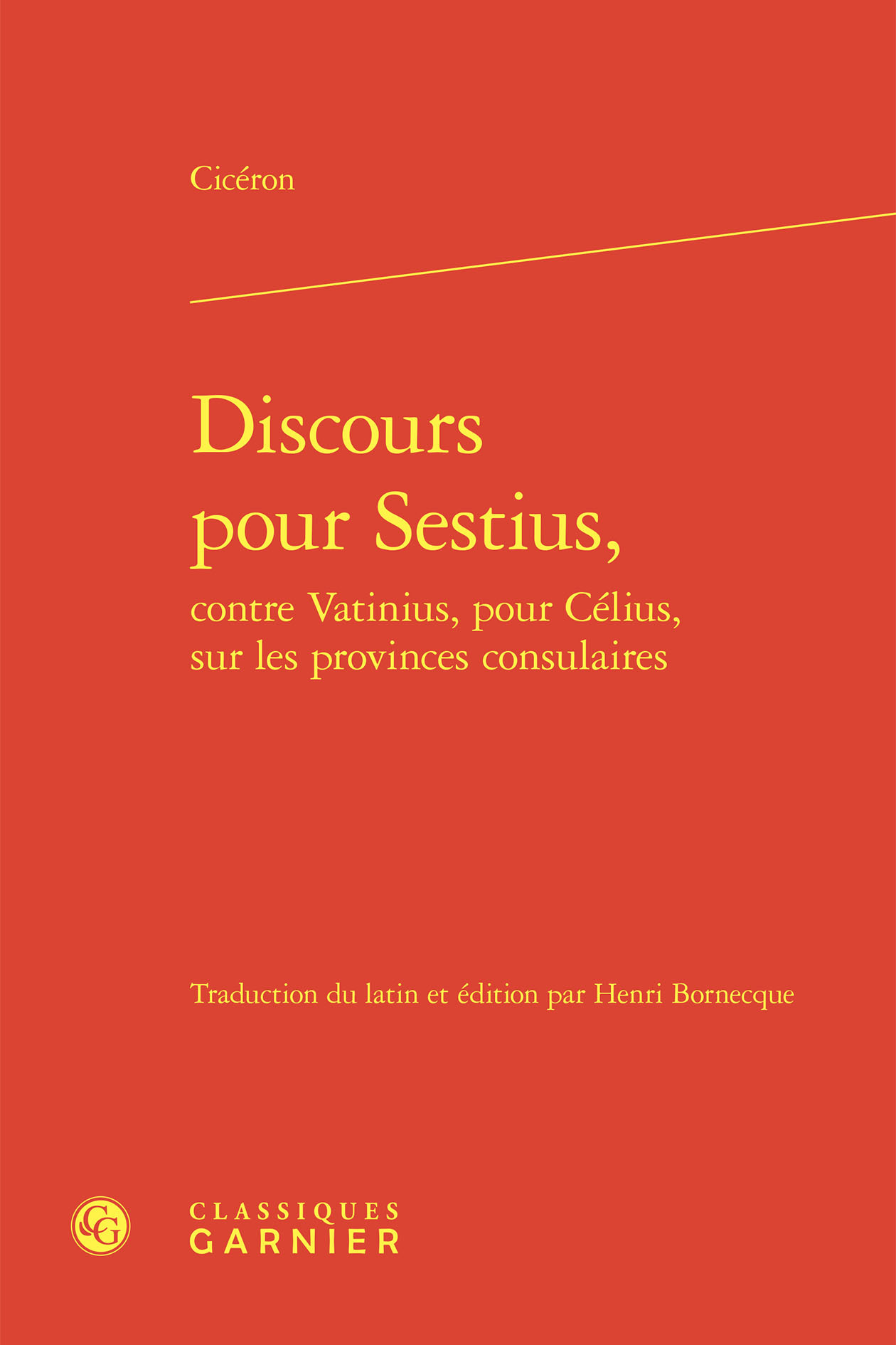 Discours pour Sestius, contre Vatinius, pour Célius, sur les provinces consulaires (9782406192329-front-cover)