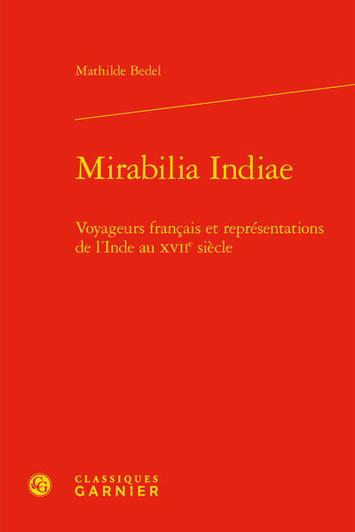 Mirabilia Indiae, Voyageurs français et représentations de l'Inde au XVIIe siècle (9782406121541-front-cover)