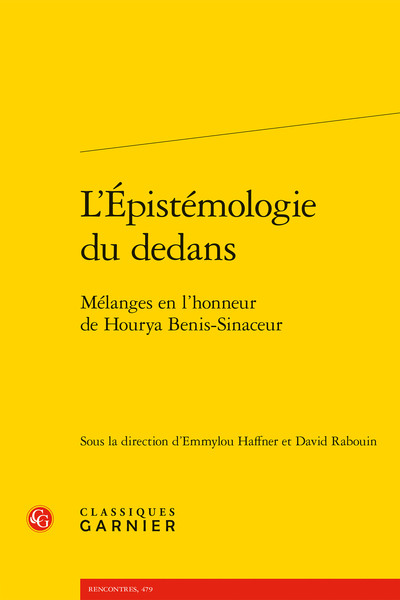 L'Épistémologie du dedans, Mélanges en l'honneur de Hourya Benis-Sinaceur (9782406105466-front-cover)