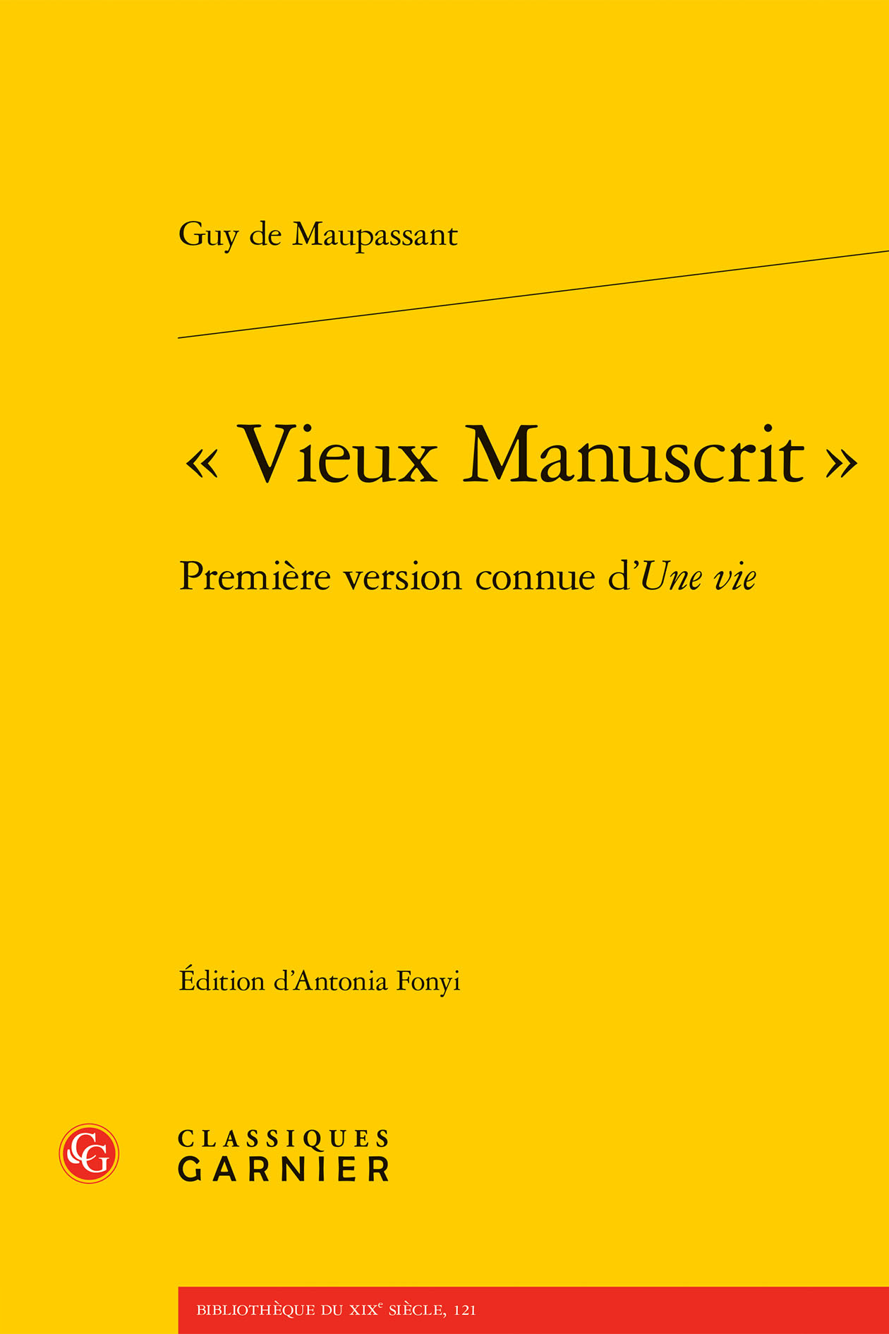 « Vieux Manuscrit », Première version connue d'Une vie (9782406181309-front-cover)