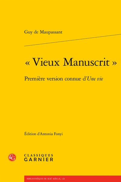 « Vieux Manuscrit », Première version connue d'Une vie (9782406181309-front-cover)