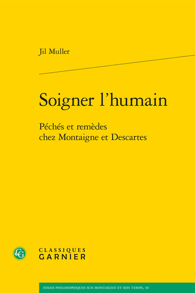 Soigner l'humain, Péchés et remèdes chez Montaigne et Descartes (9782406130277-front-cover)