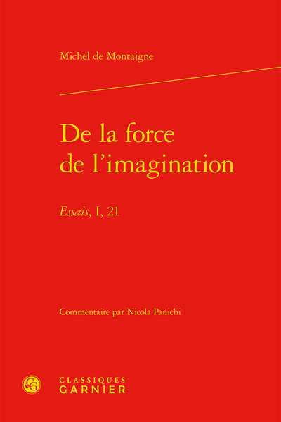 De la force de l'imagination, Essais, I, 21 (9782406106586-front-cover)