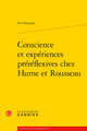 Conscience et expériences préréflexives chez Hume et Rousseau (9782406189664-front-cover)